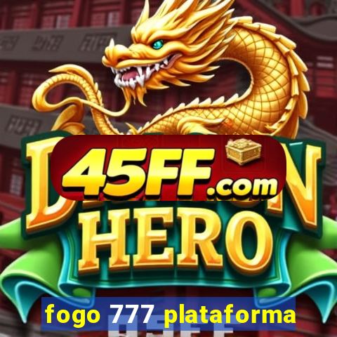 fogo 777 plataforma